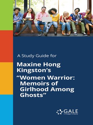 cover image of A study guide for Maxine Hong Kingston's "Women Warrior: Memoirs of Girlhood Among Ghosts"